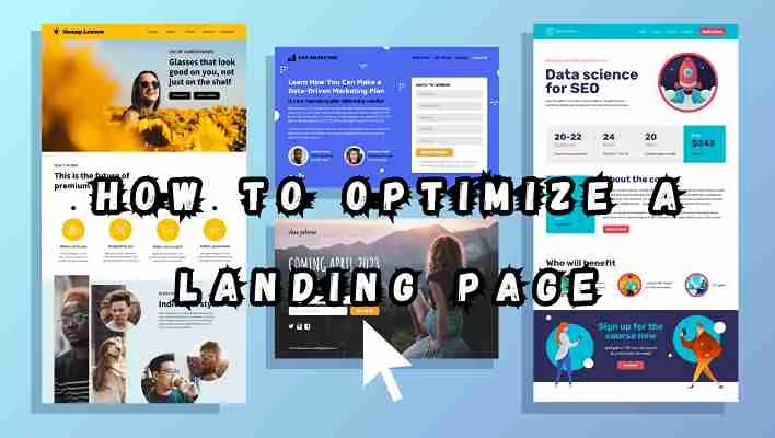 How to Optimize a Landing Page: Tips and Best Practices
